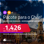 <strong>PASSAGEM + HOTEL</strong> em<strong> SANTIAGO! </strong>A partir de R$ 1.426, por pessoa, quarto duplo, c/ taxas!