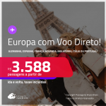 Passagens com<strong> VOO DIRETO</strong> para a <strong>EUROPA</strong>: <strong>Alemanha, Espanha, França, Holanda, Inglaterra, Itália ou Portugal</strong>! A partir de R$ 3.588, ida e volta, c/ taxas!