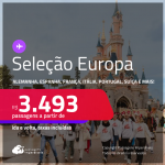 Passagens para a <strong>EUROPA</strong>: <strong>Alemanha, Espanha, França, Holanda, Irlanda, Itália, Portugal, Inglaterra ou Suíça!</strong> A partir de R$ 3.493, ida e volta, c/ taxas! Em até 8x SEM JUROS!