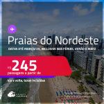 Passagens para as <strong>PRAIAS DO NORDESTE! </strong>Valores a partir de R$ 245, ida e volta! Datas até Março/25, inclusive nas Férias, Verão e mais!