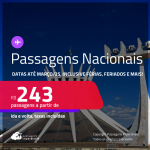 <strong>PASSAGENS NACIONAIS! </strong>Valores a partir de R$ 243, ida e volta! Datas até Março/25, inclusive Férias, Feriados e mais!