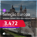 Passagens para a <strong>EUROPA: Alemanha, Bélgica, Espanha, França, Holanda, Irlanda, Itália, Portugal, Reino Unido, Suíça e mais!</strong> A partir de R$ 3.472, ida e volta, c/ taxas! Em até 10x SEM JUROS!