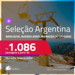 Passagens para a <strong>ARGENTINA: Bariloche, Buenos Aires, Mendoza ou Ushuaia! </strong>A partir de R$ 1.086, ida e volta, c/ taxas! Datas até Março/25, inclusive nas Férias, Inverno e mais!