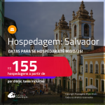 Hospedagem em <strong>SALVADOR</strong>! A partir de R$ 155, por dia, em quarto duplo! Datas para se Hospedar até Maio/25!