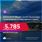 BAIXOU!!! Passagens para a <strong>AUSTRÁLIA: Melbourne ou Sydney</strong>! A partir de R$ 5.785, ida e volta, c/ taxas!