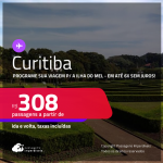 Programe sua viagem para a Ilha do Mel! Passagens para <strong>CURITIBA</strong>! A partir de R$ 308, ida e volta, c/ taxas! Em até 6x SEM JUROS! Datas até Março/25, inclusive Férias e mais!