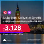 MUITO BOM!!! Aproveite! Eurotrip! Chegue por <strong>LONDRES</strong>, e vá embora por <strong>MILÃO, ou vice-versa</strong>! A partir de R$ 3.128, todos os trechos, c/ taxas! Em até 6x SEM JUROS!