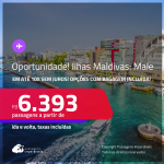 Oportunidade! Programe sua viagem para as ILHAS MALDIVAS! Passagens para <strong>MALE</strong> a partir de R$ 6.393, ida e volta, c/ taxas! Em até 10x SEM JUROS! Opções com BAGAGEM INCLUÍDA!