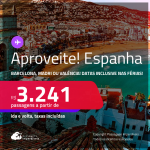 Aproveite! Passagens para a <strong>ESPANHA: Barcelona, Madri ou Valência</strong>! Datas para viajar inclusive nas Férias! A partir de R$ 3.241, ida e volta, c/ taxas! Em até 8x SEM JUROS!