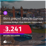 Aproveite os bons preços! Passagens para a <strong>EUROPA: Alemanha, Bélgica, Espanha, França, Holanda, Irlanda, Itália, Portugal, Reino Unido ou Suíça!</strong> A partir de R$ 3.241, ida e volta, c/ taxas! Em até 8x SEM JUROS!