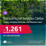 Bons preços! Passagens para <strong>CANCÚN, CARTAGENA, JAMAICA, ARUBA, SAN ANDRES, SAN JOSE, SANTO DOMINGO e mais!</strong> A partir de R$ 1.261, ida e volta, c/ taxas!