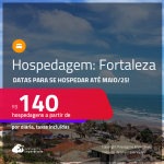 Hospedagem em <strong>FORTALEZA</strong>! A partir de R$ 140, por dia, em quarto duplo! Datas para se Hospedar até Maio/25!