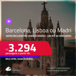 Passagens para <strong>BARCELONA, LISBOA ou MADRI</strong>! A partir de R$ 3.294, ida e volta, c/ taxas! Em até 8x SEM JUROS! Datas até Abril/25, inclusive Verão Europeu!