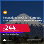 Hospedagem em <strong>SANTIAGO</strong>! A partir de R$ 244, por dia, em quarto duplo! Datas para se Hospedar inclusive no INVERNO!