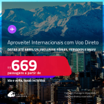 APROVEITE! Passagens para destinos<strong> INTERNACIONAIS com VOO DIRETO! </strong>A partir de R$ 669, ida e volta, c/ taxas! Datas até Abril/25, inclusive Férias, Feriados e mais!