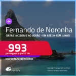 Passagens para <strong>FERNANDO DE NORONHA</strong>! A partir de R$ 993, ida e volta, c/ taxas! Em até 5x SEM JUROS! Datas até Março/25, inclusive no VERÃO!