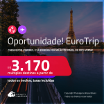 Oportunidade! Aproveite! EuroTrip! Chegue por <strong>LONDRES</strong>, e vá embora por <strong>MILÃO ou PARIS</strong>, ou vice-versa! A partir de R$ 3.170, todos os trechos, c/ taxas! Em até 6x SEM JUROS!