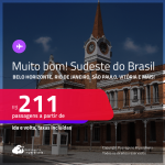 MUITO BOM!!! Passagens para o <strong>SUDESTE DO BRASIL: Aracatuba, Bauru, Belo Horizonte, Campinas, Juiz de Fora, Presidente Prudente, Rio de Janeiro, São José do Rio Preto, São Paulo, Vitória e mais</strong>! Valores a partir de R$ 211, ida e volta!