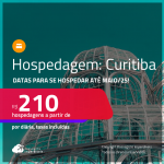 Hospedagem em <strong>CURITIBA</strong>! A partir de R$ 210, por dia, em quarto duplo! Datas para se Hospedar até Maio/25!