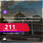 Bons preços!<strong> PASSAGENS NACIONAIS, com datas para as férias de JUNHO ou JULHO!</strong> Valores a partir de R$ 211, ida e volta!