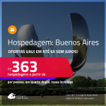 Hospedagem em<strong> BUENOS AIRES! </strong>A partir de R$ 363, por pessoa, em quarto duplo! Em até 6x SEM JUROS!