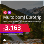 MUITO BOM!!! EuroTrip! Chegue por <strong>LONDRES</strong>, e vá embora por <strong>MILÃO ou SUÍÇA: Basel, Genebra ou Zurique</strong>, ou vice-versa! A partir de R$ 3.163, todos os trechos, c/ taxas! Em até 6x SEM JUROS!