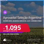 Aproveite! Passagens para a <strong>ARGENTINA: Bariloche, Buenos Aires, Cordoba, Jujuy, Mendoza, Rosario </strong>e mais! A partir de R$ 1.095, ida e volta, c/ taxas! Datas inclusive na Temporada de Neve!