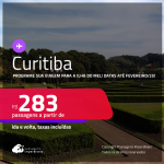 Programe sua viagem para a Ilha do Mel! Passagens para <strong>CURITIBA</strong>! Datas até Fevereiro/25! A partir de R$ 283, ida e volta, c/ taxas!