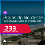 Passagens para as <strong>PRAIAS DO NORDESTE: Aracaju, Fortaleza, Ilhéus, João Pessoa, Maceió, Natal, Porto Seguro, Recife, Salvador ou São Luís</strong>! Valores a partir de R$ 233, ida e volta! Em até 6x SEM JUROS! Inclusive no Verão!