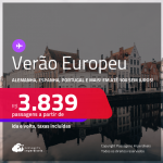 Verão Europeu! Passagens para a <strong>ALEMANHA, BÉLGICA, ESPANHA, FRANÇA, HOLANDA, IRLANDA, ITÁLIA, LUXEMBURGO, PORTUGAL, REINO UNIDO, SUÍÇA ou TURQUIA</strong>! A partir de R$ 3.839, ida e volta, c/ taxas! Em até 10x SEM JUROS!