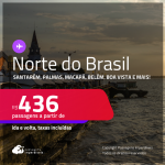 Passagens para o <strong>NORTE DO BRASIL: Belém, Boa Vista, Carajás, Macapá, Manaus, Marabá, Palmas, Porto Velho, Rio Branco ou Santarém</strong>! Valores a partir de R$ 436, ida e volta! Em até 6x SEM JUROS!