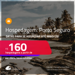 Hospedagem em <strong>PORTO SEGURO</strong>! A partir de R$ 160, por dia, em quarto duplo! Datas para se hospedar até Maio/25!