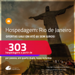 Hospedagem no <strong>RIO DE JANEIRO!</strong> A partir de R$ 303, por pessoa, em quarto duplo! Em até 6x SEM JUROS!