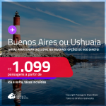 Passagens para a <strong>ARGENTINA: Buenos Aires ou Ushuaia</strong>! Datas inclusive no Inverno! A partir de R$ 1.099, ida e volta, c/ taxas! Opções de VOO DIRETO!