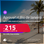 Aproveite! Passagens para o <strong>RIO DE JANEIRO</strong>! Datas para viajar até Maio/25! A partir de R$ 215, ida e volta, c/ taxas!