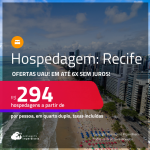 Hospedagem no<strong> RECIFE! </strong>A partir de R$ 294, por pessoa, em quarto duplo! Em até 6x SEM JUROS!