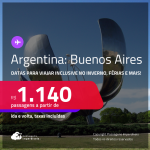 Passagens para <strong>ARGENTINA: Buenos Aires</strong>! A partir de R$ 1.140, ida e volta, c/ taxas! Datas inclusive no Inverno, Férias e mais!