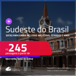 Passagens para o <strong>SUDESTE DO BRASIL!</strong> Valores a partir de R$ 245, ida e volta! Datas para viajar inclusive nas Férias, Feriados e mais!