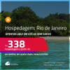 Hospedagem no <strong>RIO DE JANEIRO!</strong> A partir de R$ 338, por pessoa, em quarto duplo! Em até 6x SEM JUROS!