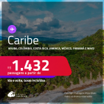 Seleção de Passagens para o <strong>CARIBE:</strong> <strong>Aruba, Colômbia, Costa Rica, Jamaica, México, Panamá e mais</strong>! A partir de R$ 1.432, ida e volta, c/ taxas!