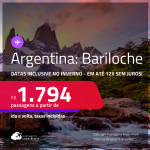 Passagens para a <strong>ARGENTINA: Bariloche</strong>! A partir de R$ 1.794, ida e volta, c/ taxas! Em até 12x SEM JUROS! Datas inclusive no Inverno!