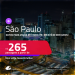 Passagens para <strong>SÃO PAULO</strong>! A partir de R$ 265, ida e volta, c/ taxas! Em até 8x SEM JUROS! Datas até Maio/25!