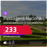 <strong>PASSAGENS NACIONAIS</strong>! Valores a partir de R$ 233, ida e volta! Em até 6x SEM JUROS! Datas para viajar inclusive nas Férias, Feriados e mais!