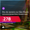 Passagens para o <strong>RIO DE JANEIRO ou SÃO PAULO</strong>! A partir de R$ 278, ida e volta, c/ taxas! Em até 3x SEM JUROS! Datas inclusive nas Férias, Feriados e mais!
