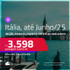 Passagens para a <strong>ITÁLIA: Milão, Roma ou Veneza</strong>! A partir de R$ 3.598, ida e volta, c/ taxas! Em até 6x SEM JUROS! Datas para viajar até Junho/25!