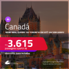 Passagens para o <strong>CANADÁ: Montreal, Quebec ou Toronto</strong>! A partir de R$ 3.615, ida e volta, c/ taxas! Em até 10x SEM JUROS!