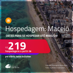 Hospedagem em <strong>MACEIÓ</strong>! A partir de R$ 219, por dia, em quarto duplo! Datas para se Hospedar até Maio/25!