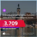 Embarque próximo! Passagens para o<strong> VERÃO EUROPEU:</strong> <strong>Alemanha, Bélgica, Espanha, França, Holanda, Irlanda, Itália, Luxemburgo, Portugal, Inglaterra ou Suíça</strong>! A partir de R$ 3.709, ida e volta, c/ taxas! Em até 10x SEM JUROS!