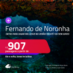 Passagens para <strong>FERNANDO DE NORONHA</strong>! A partir de R$ 907, ida e volta, c/ taxas! Em até 10x SEM JUROS!