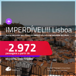 IMPERDÍVEL!!! Passagens para <strong>LISBOA</strong>! Datas inclusive nas FÉRIAS DE JANEIRO! A partir de R$ 2.972, ida e volta, c/ taxas! Opções com BAGAGEM INCLUÍDA!